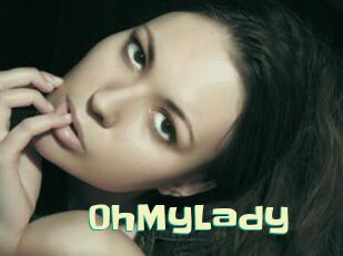 0hMyLady