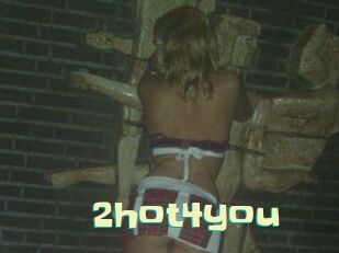 2hot4you