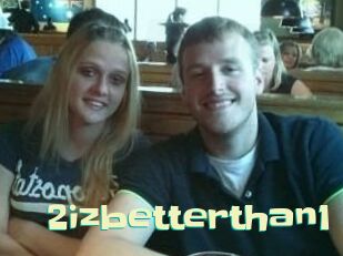 2izbetterthan1