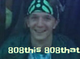 808this_808that