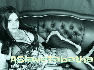 ASlaveTabatha Wanna Meet