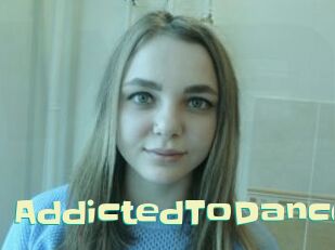 AddictedToDance