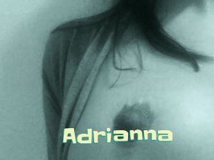 Adrianna