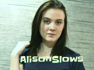 AlisonSlows