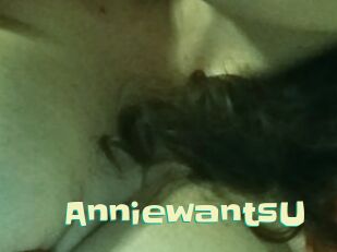 AnniewantsU Wanna Meet