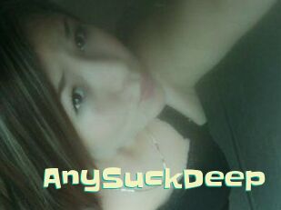 AnySuckDeep