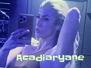 acadiaryane Wanna Meet