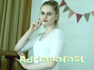 Adrianafast