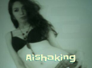 Aishaking