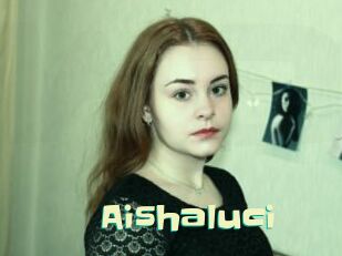 Aishaluci