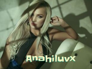 Anahiluvx