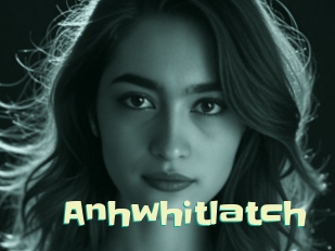 anhwhitlatch Wanna Meet