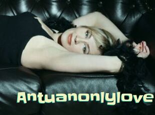 Antuanonlylove