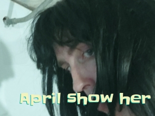 April_show_her