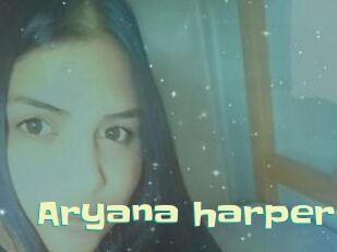 aryana_harper Wanna Meet