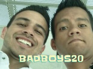 BADBOYS20