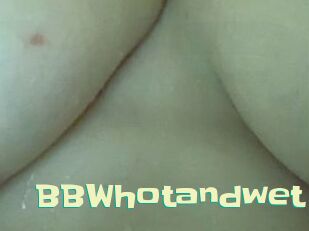 BBWhotandwet