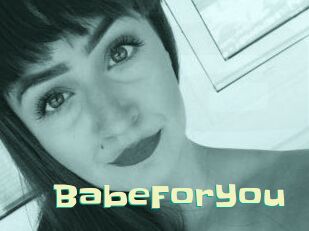 BabeForYou