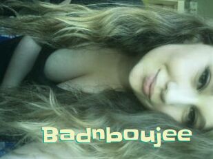 Badnboujee