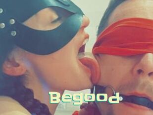 Begood