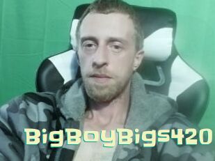 BigBoyBigs420 Wanna Meet