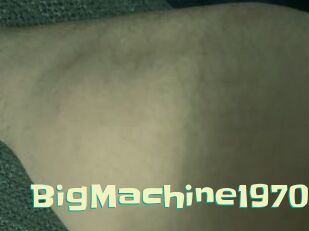 BigMachine1970