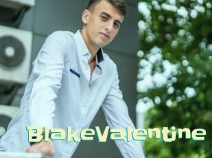 BlakeValentine Wanna Meet