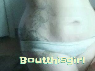 Boutthisgirl
