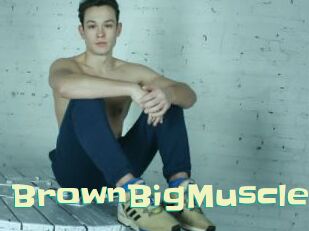 BrownBigMuscles