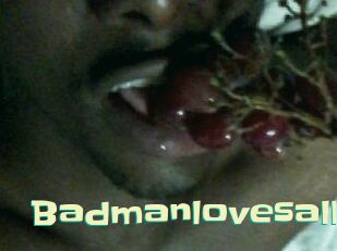 Badmanlovesall