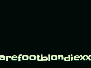 Barefootblondiexx