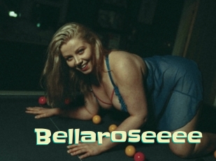 Bellaroseeee
