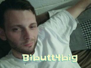 Bibutt4big