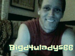 Bigd4uladys66