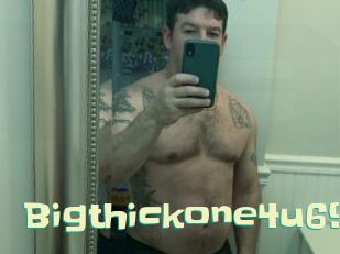 Bigthickone4u69