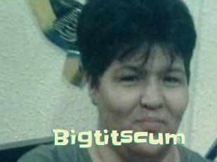 Bigtitscum