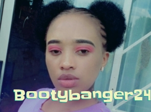 Bootybanger24