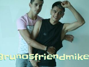 Brunosfriendmike