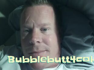 Bubblebutt4cok