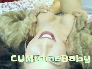 CUMtomeBaby