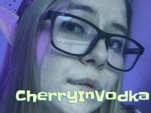 CherryInVodka