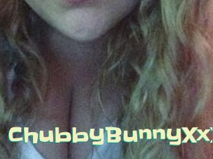 ChubbyBunnyXxX Wanna Meet
