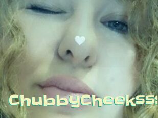 ChubbyCheeksss