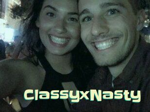 ClassyxNasty