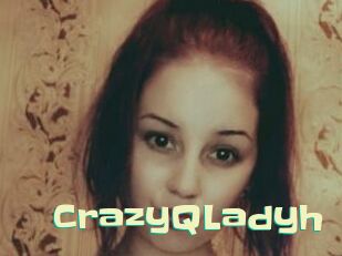 CrazyQLadyh