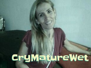 CryMatureWet