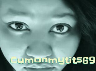 Cumonmytits69