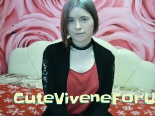 CuteViveneForU