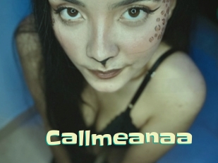 Callmeanaa