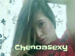 Chenoasexy